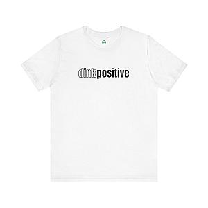 Dink Positive Unisex T-shirt