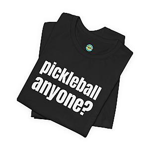 Pickleball Anyone? Unisex T-shirt