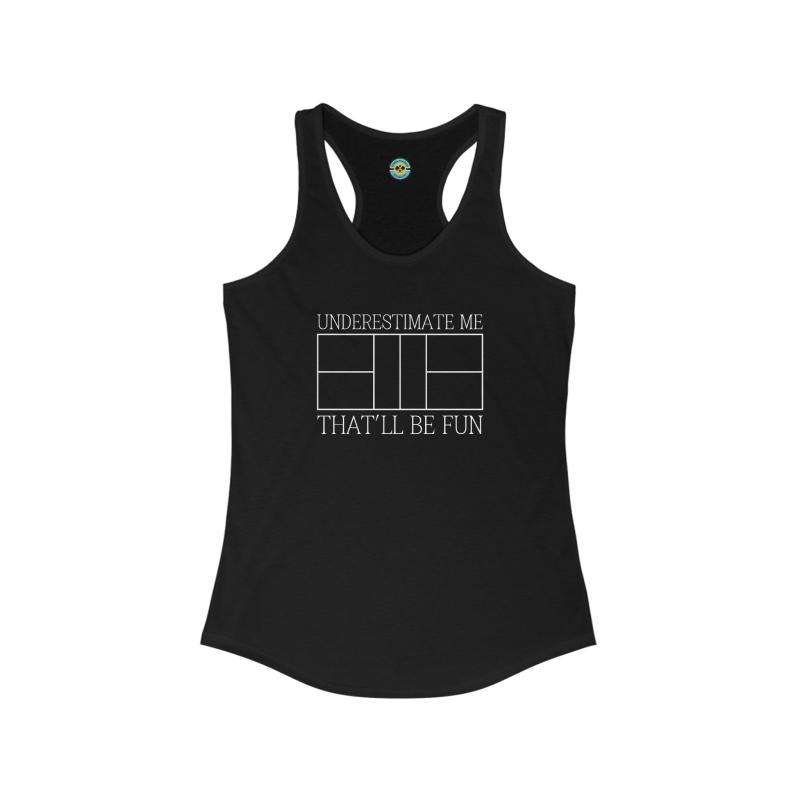 Underestimate Me Women's Racerback Tank