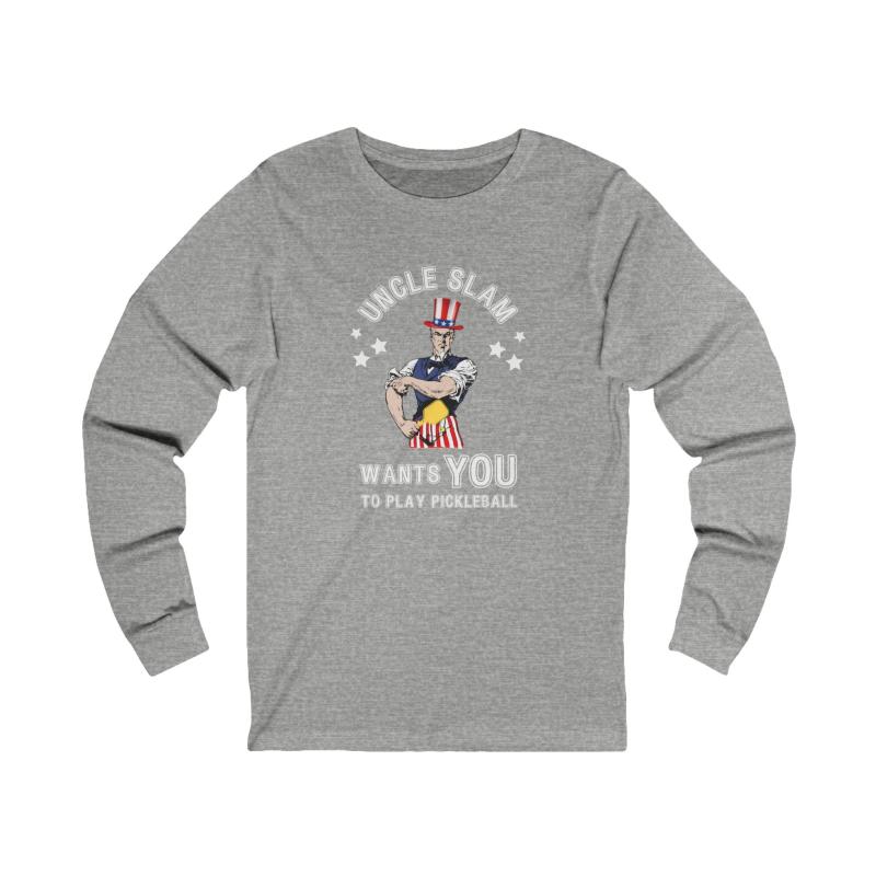 Uncle Slam Wants You to Play Pickleball Unisex Long Sleeve T-shirt