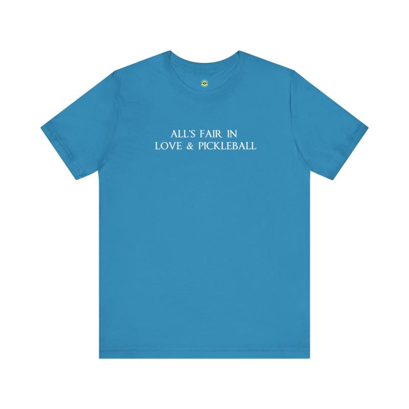 All's Fair in Love & Pickleball Unisex T-shirt