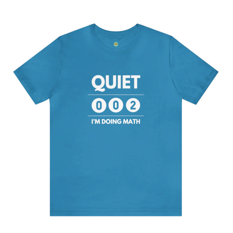 Quiet I'm Doing Math Unisex Tee