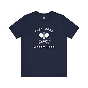 Play More Worry Less Pickleball Unisex T-shirt