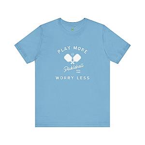 Play More Worry Less Pickleball Unisex T-shirt