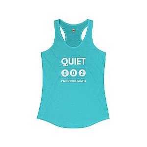 Quiet I'm Doing Math Women's Racerback Tank