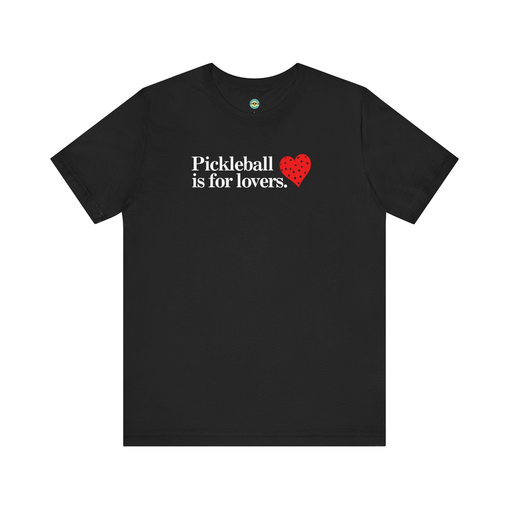 Pickleball Is For Lovers Unisex T-shirt