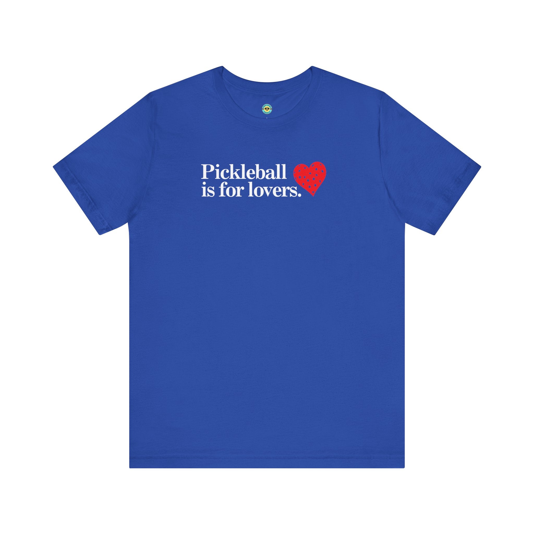Pickleball Is For Lovers Unisex T-shirt