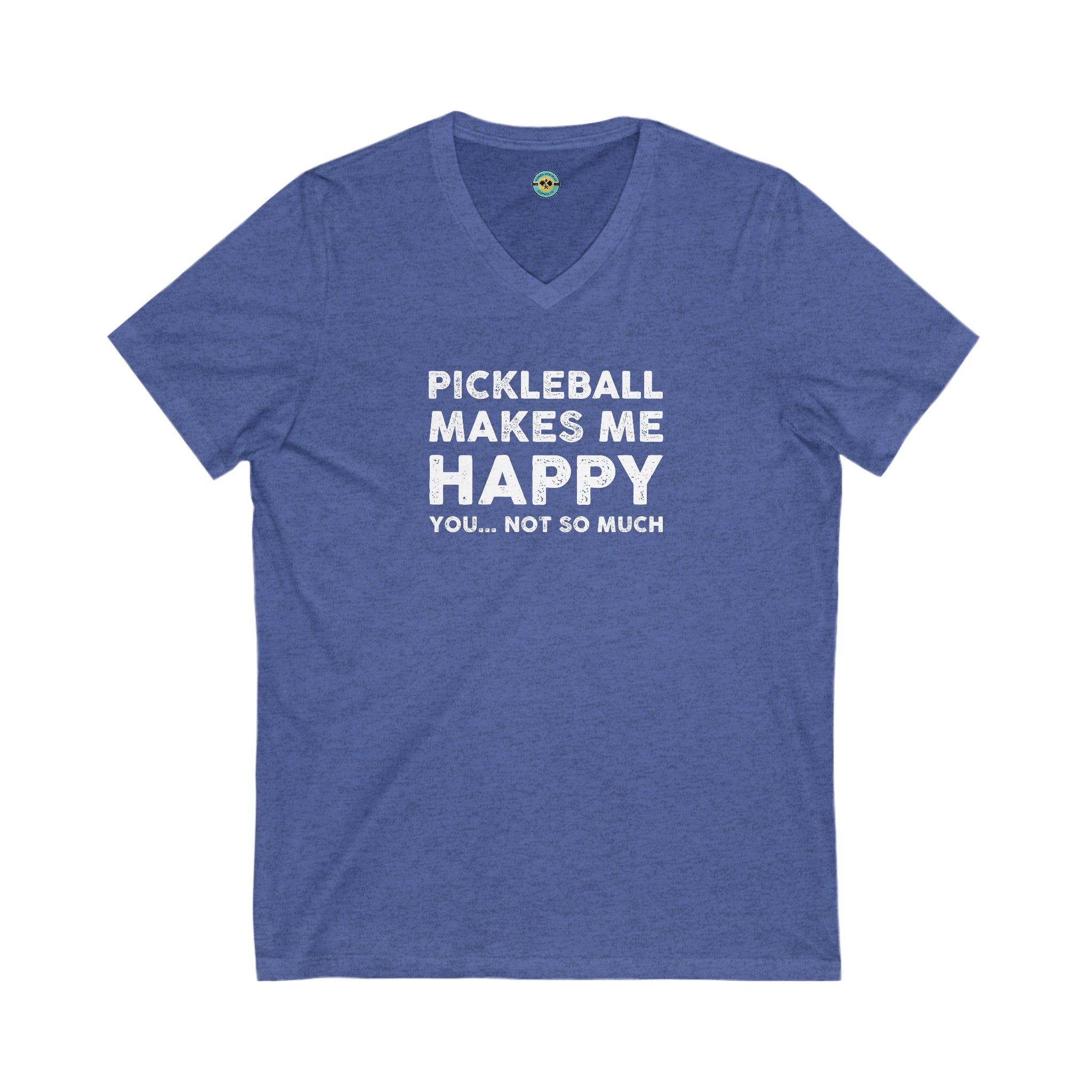 Pickleball Makes Me Happy You... Not So Much Unisex V-neck Tee