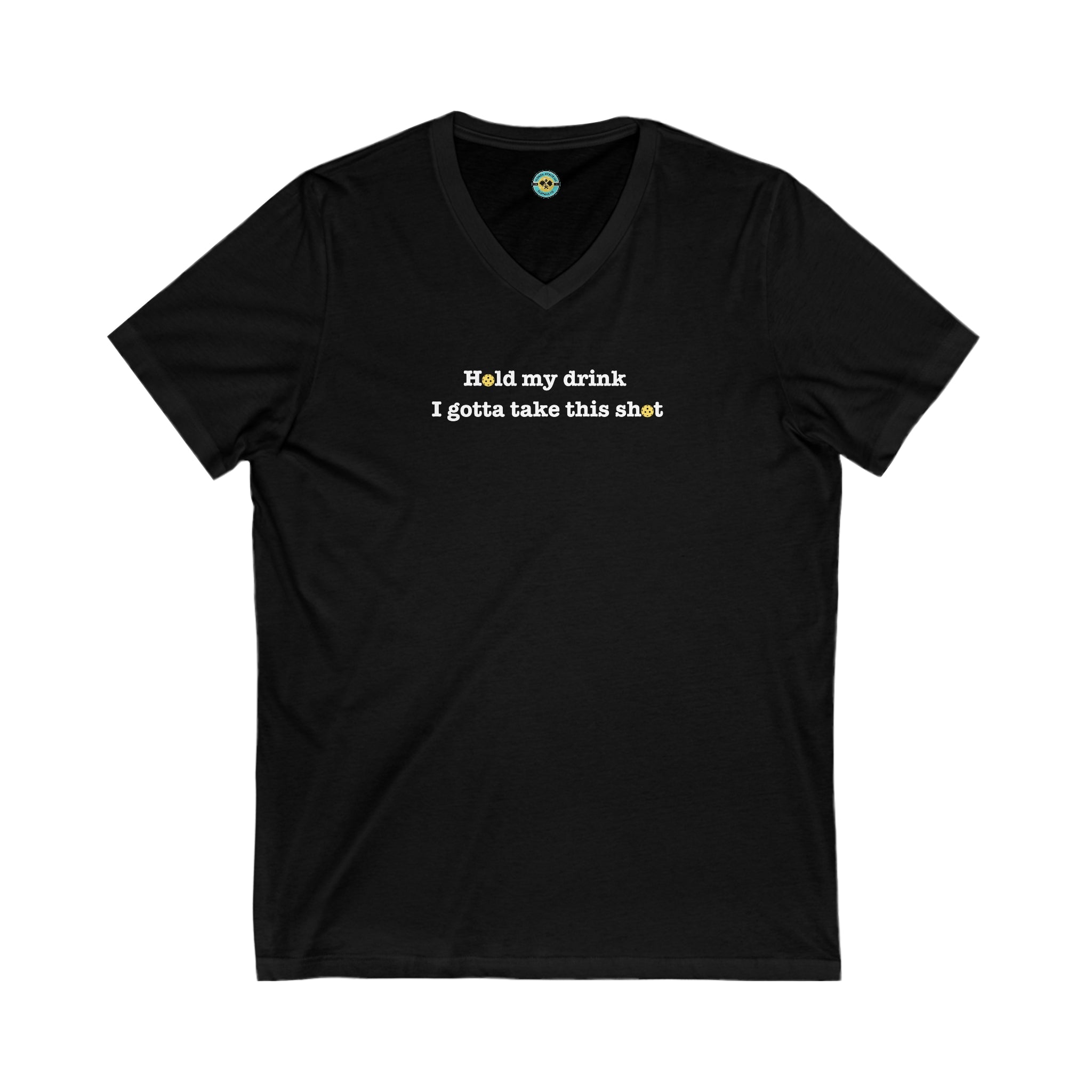 Hold My Drink I Gotta Take This Shot Unisex V-neck Tee