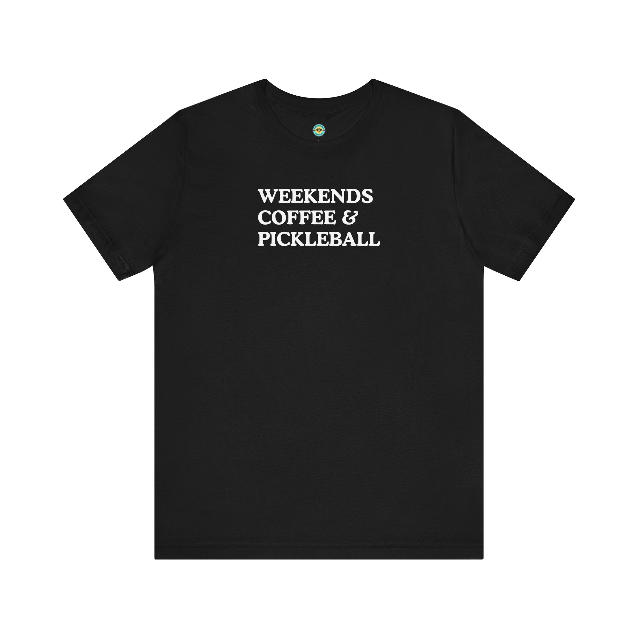 Weekends Coffee & Pickleball Unisex T-shirt