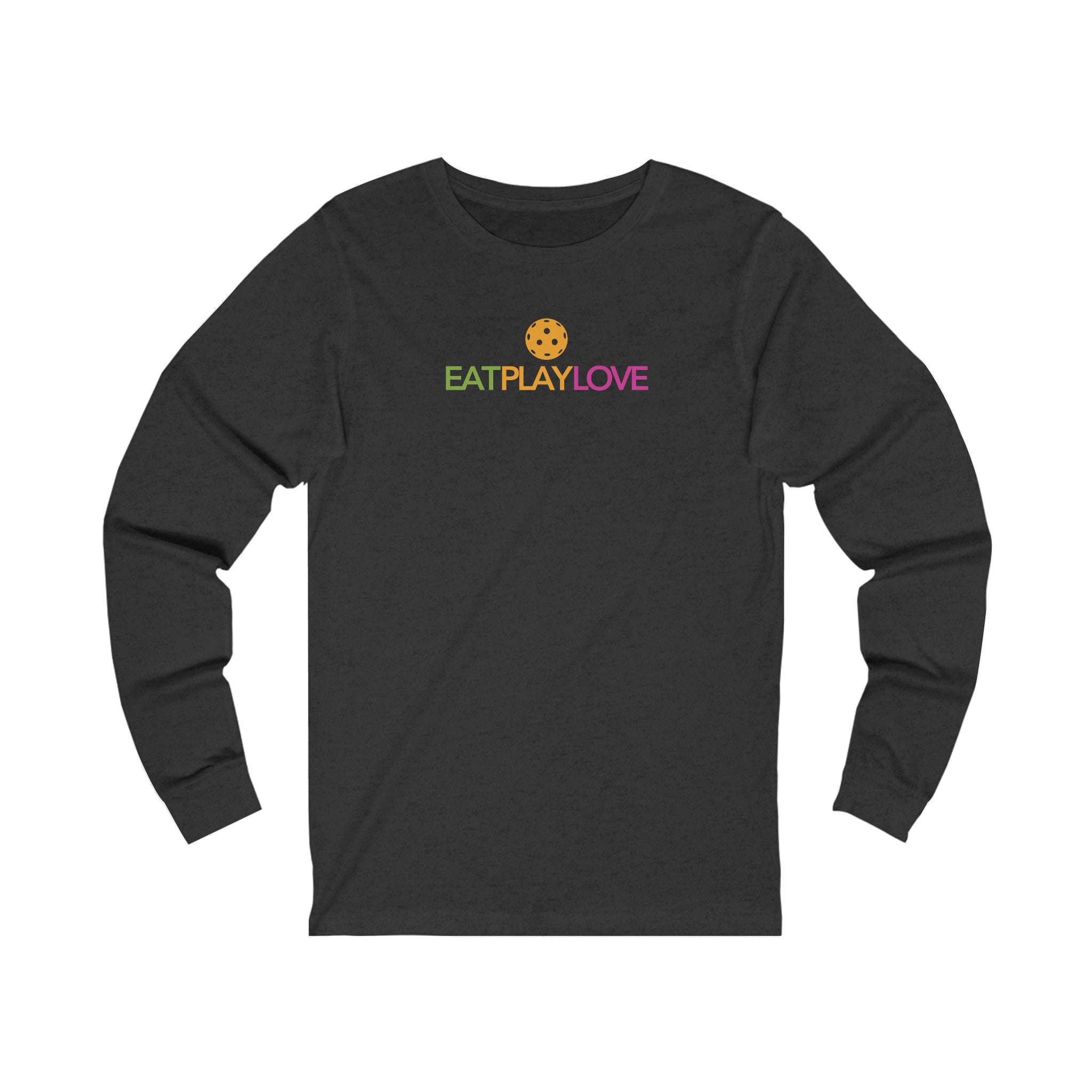 Eat Play Love Pickleball Unisex Long Sleeve T-shirt