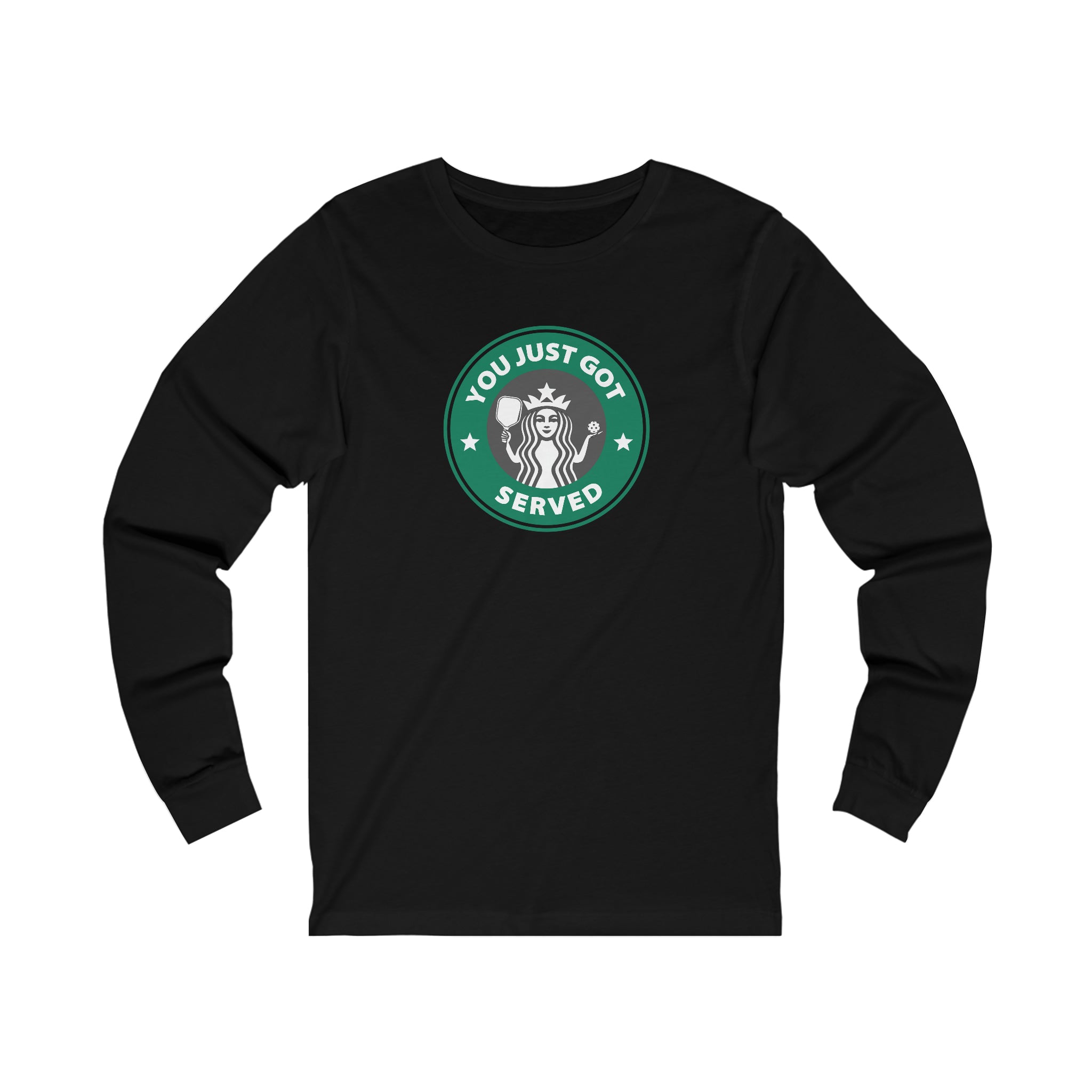 You Just Got Served Unisex Long Sleeve T-shirt