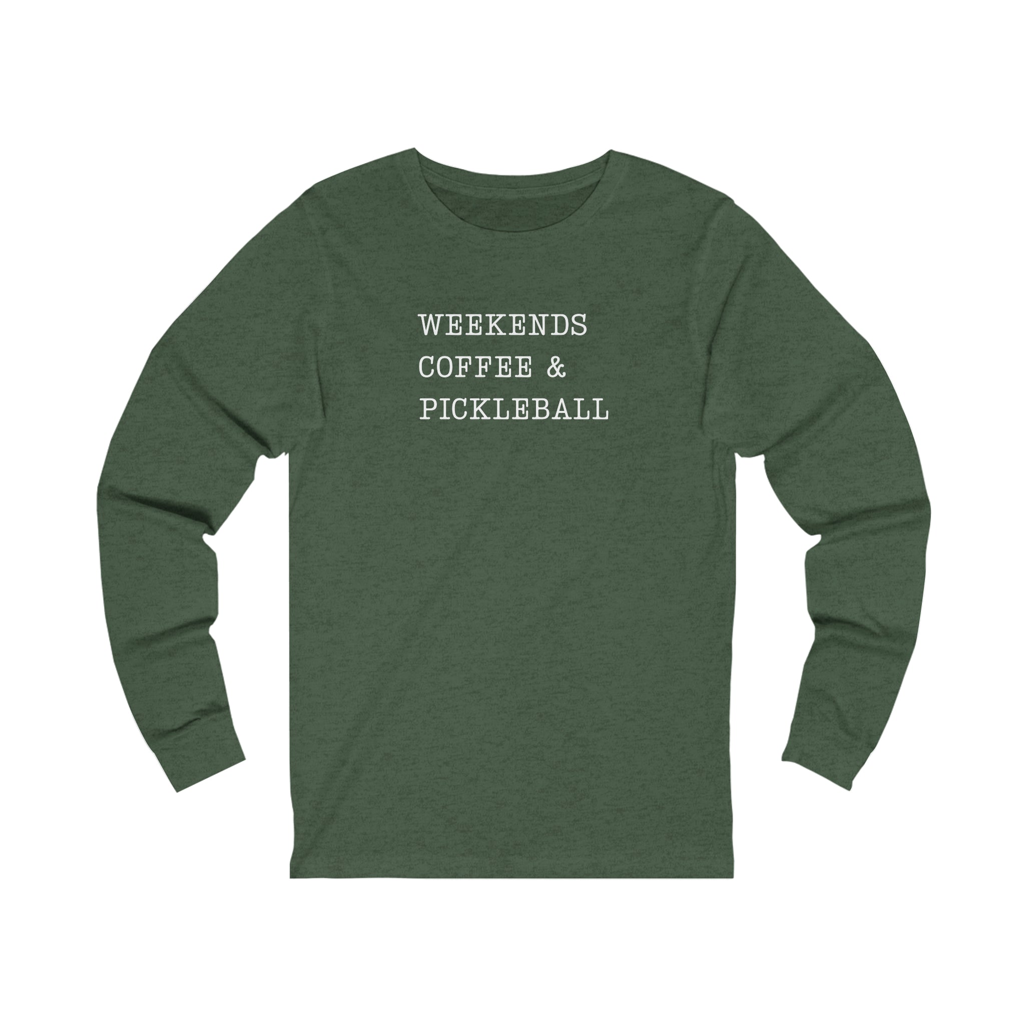 Weekends Coffee & Pickleball Unisex Long Sleeve T-shirt