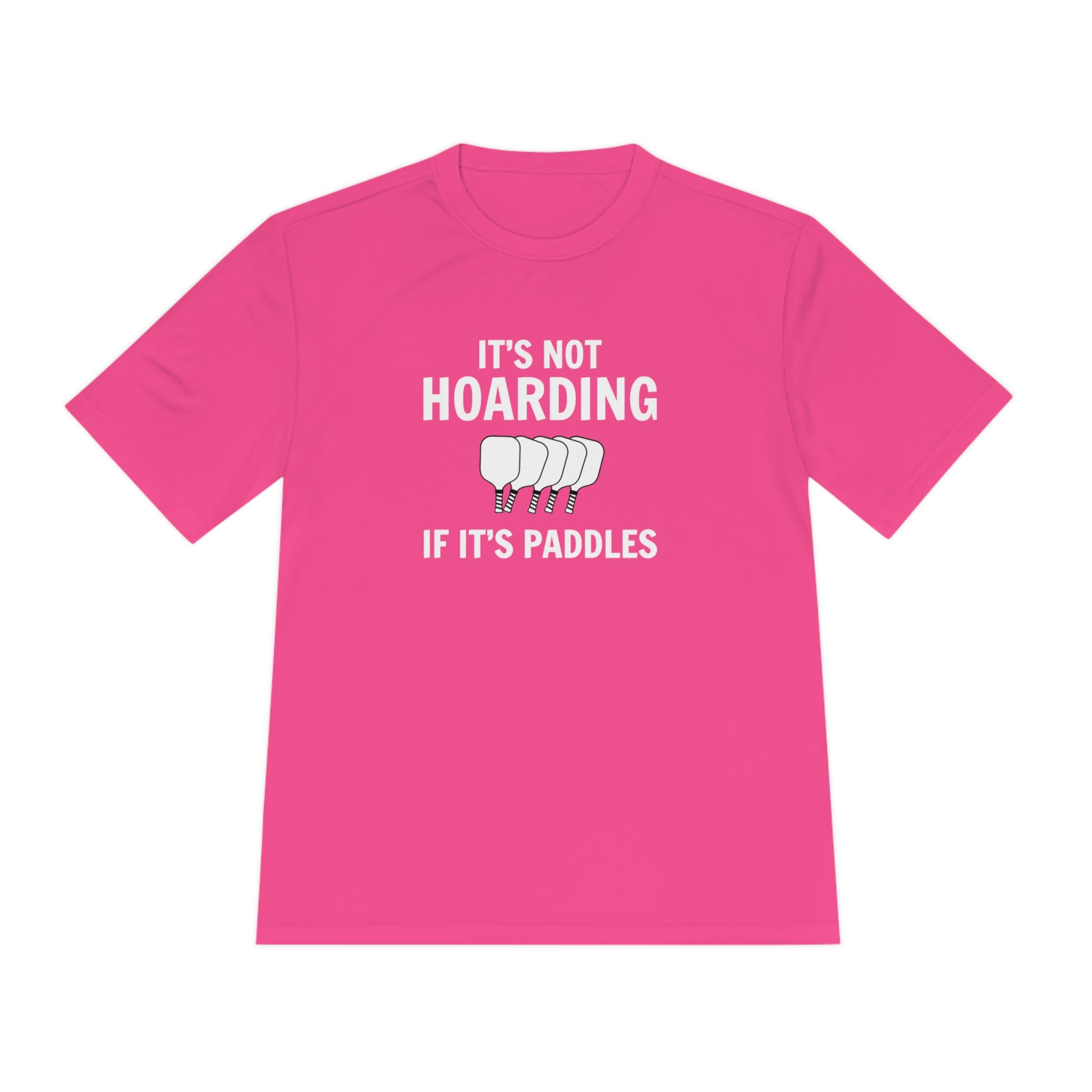 It's Not Hoarding If It's Paddles Unisex Performance Tee