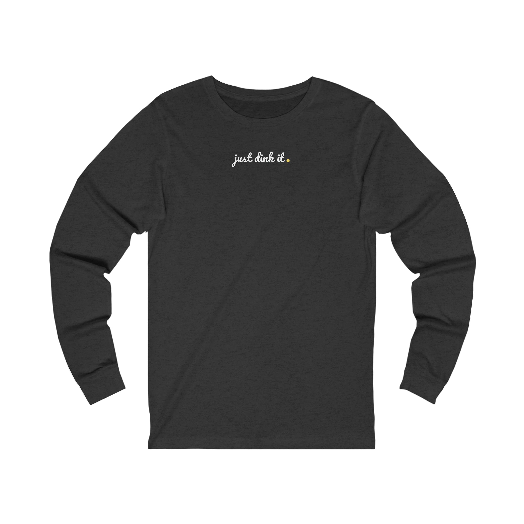 Just Dink It Pickleball Unisex Long Sleeve T-shirt