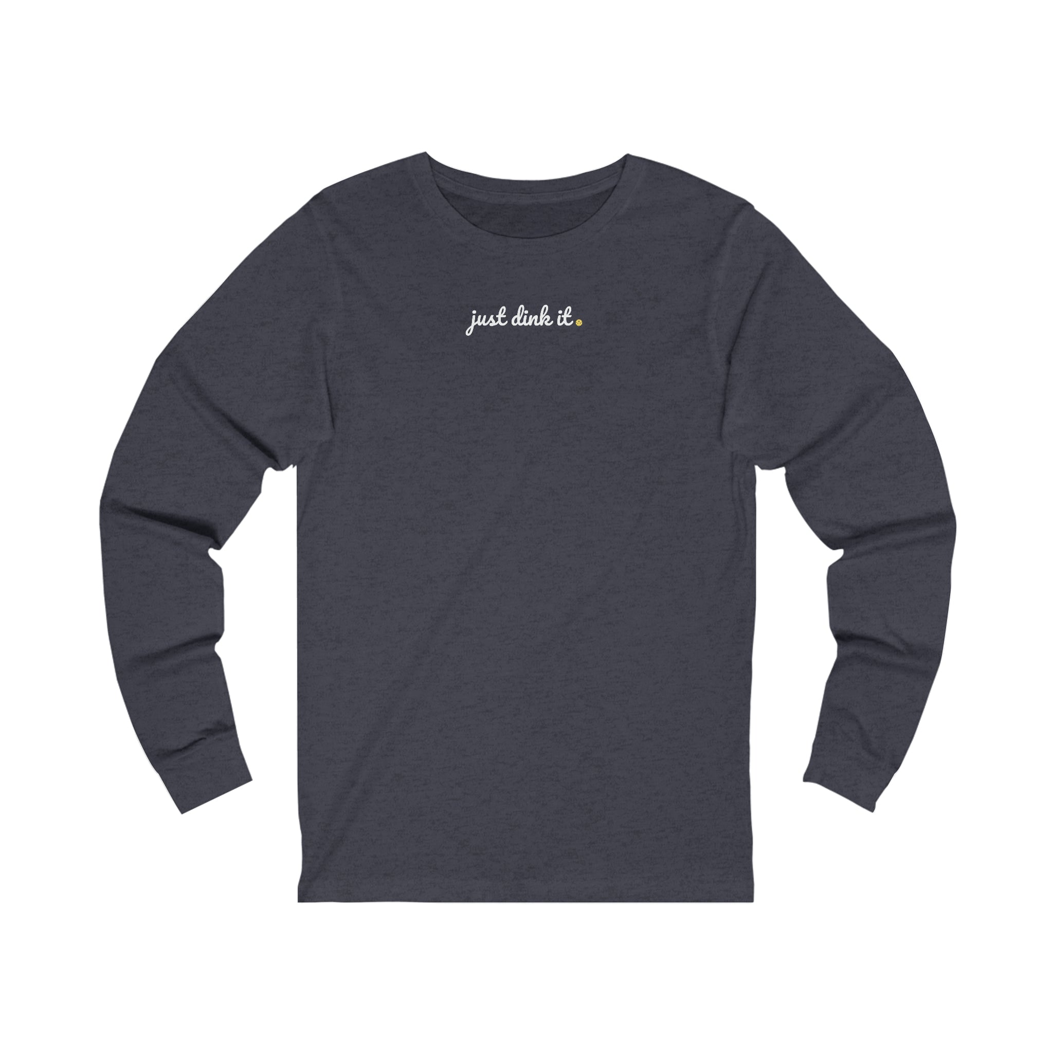 Just Dink It Pickleball Unisex Long Sleeve T-shirt