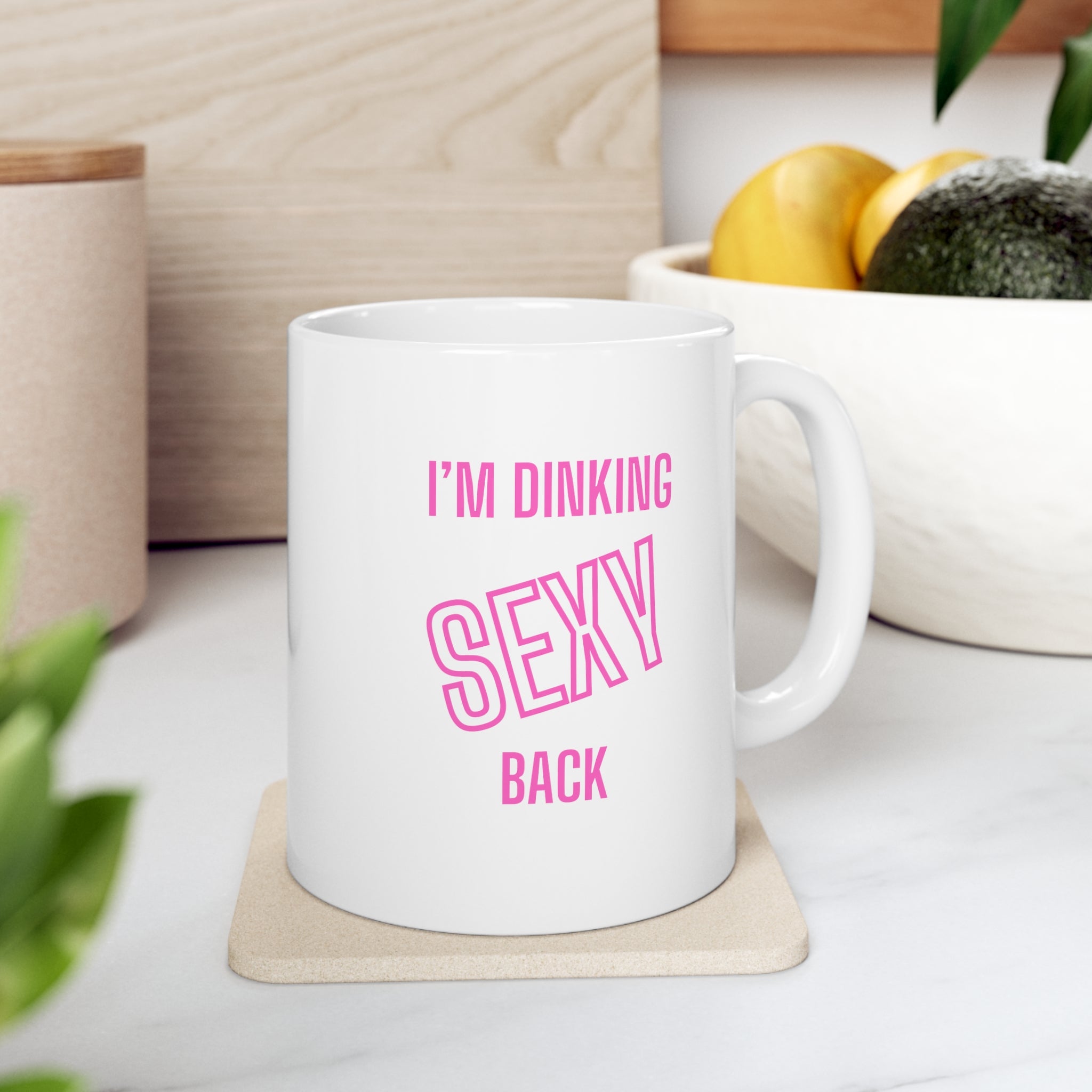 I'm Dinking Sexy Back Mug