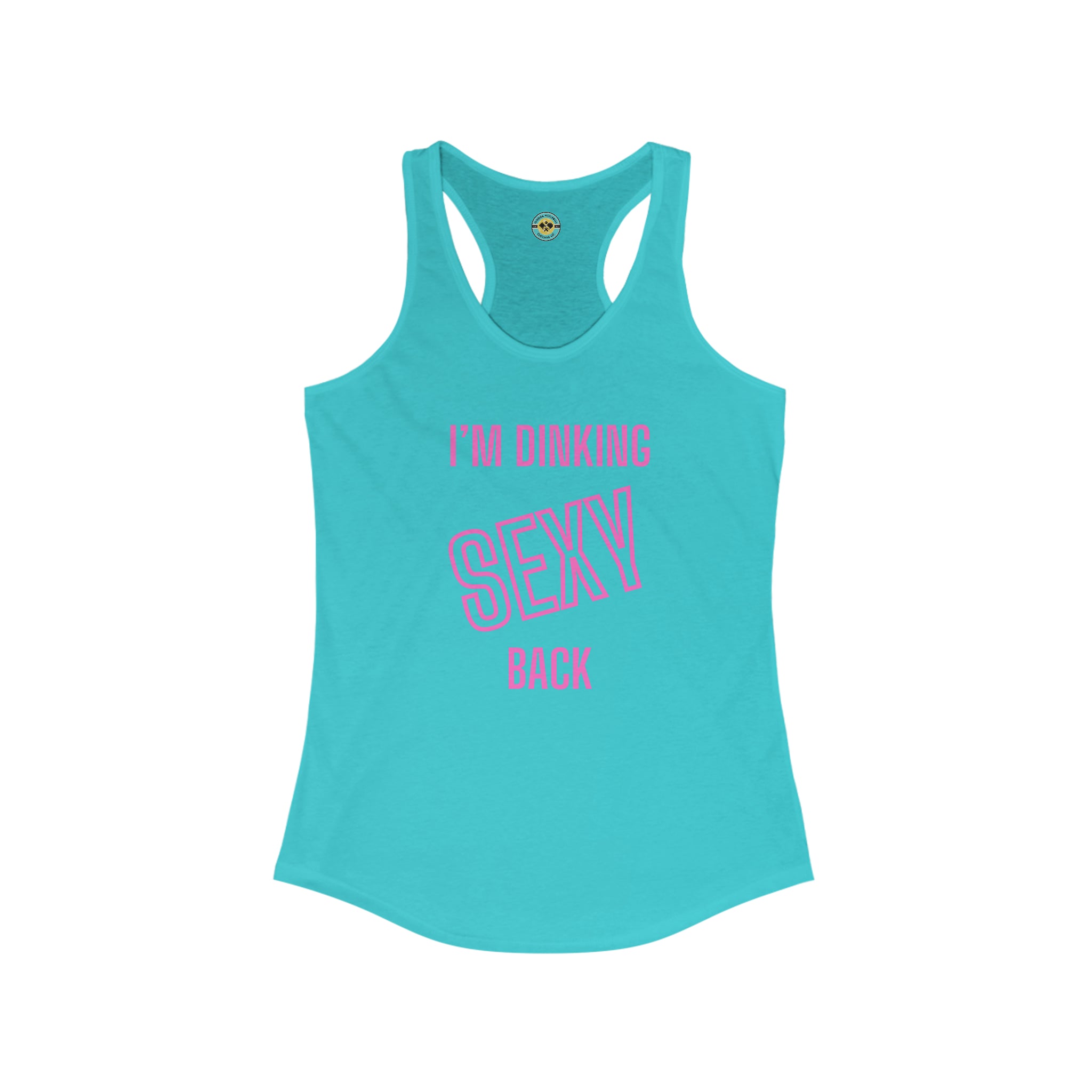 I'm Dinking Sexy Back Racerback Tank