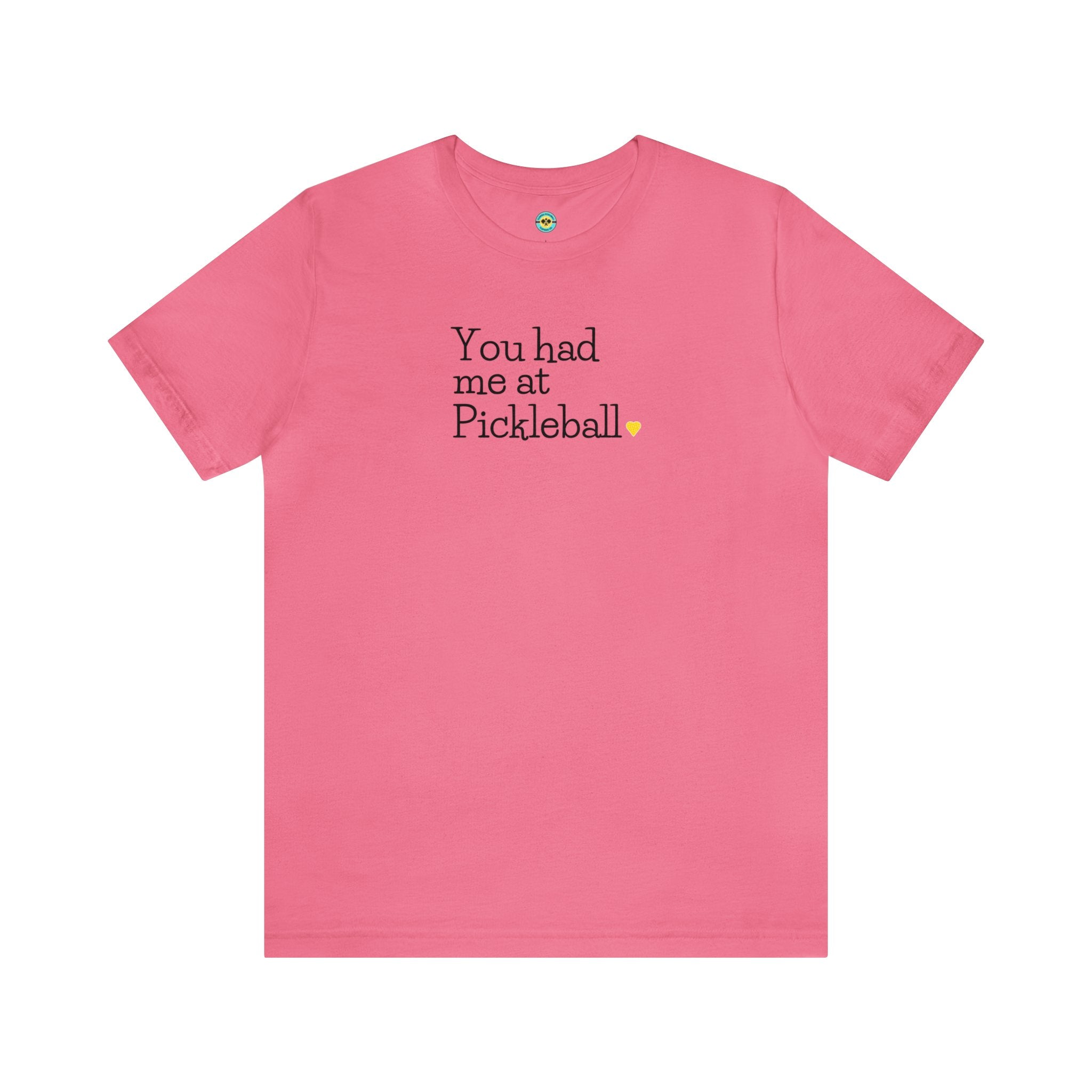You Had Me at Pickleball Unisex T-shirt