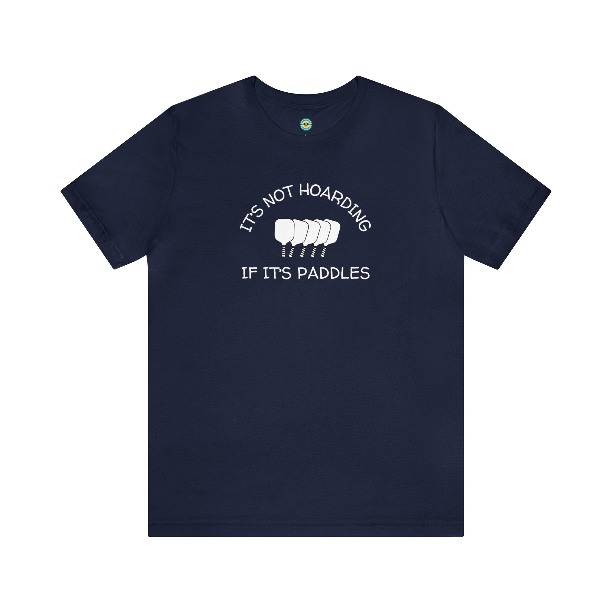 It's Not Hoarding If It's Paddles v2 Unisex T-shirt