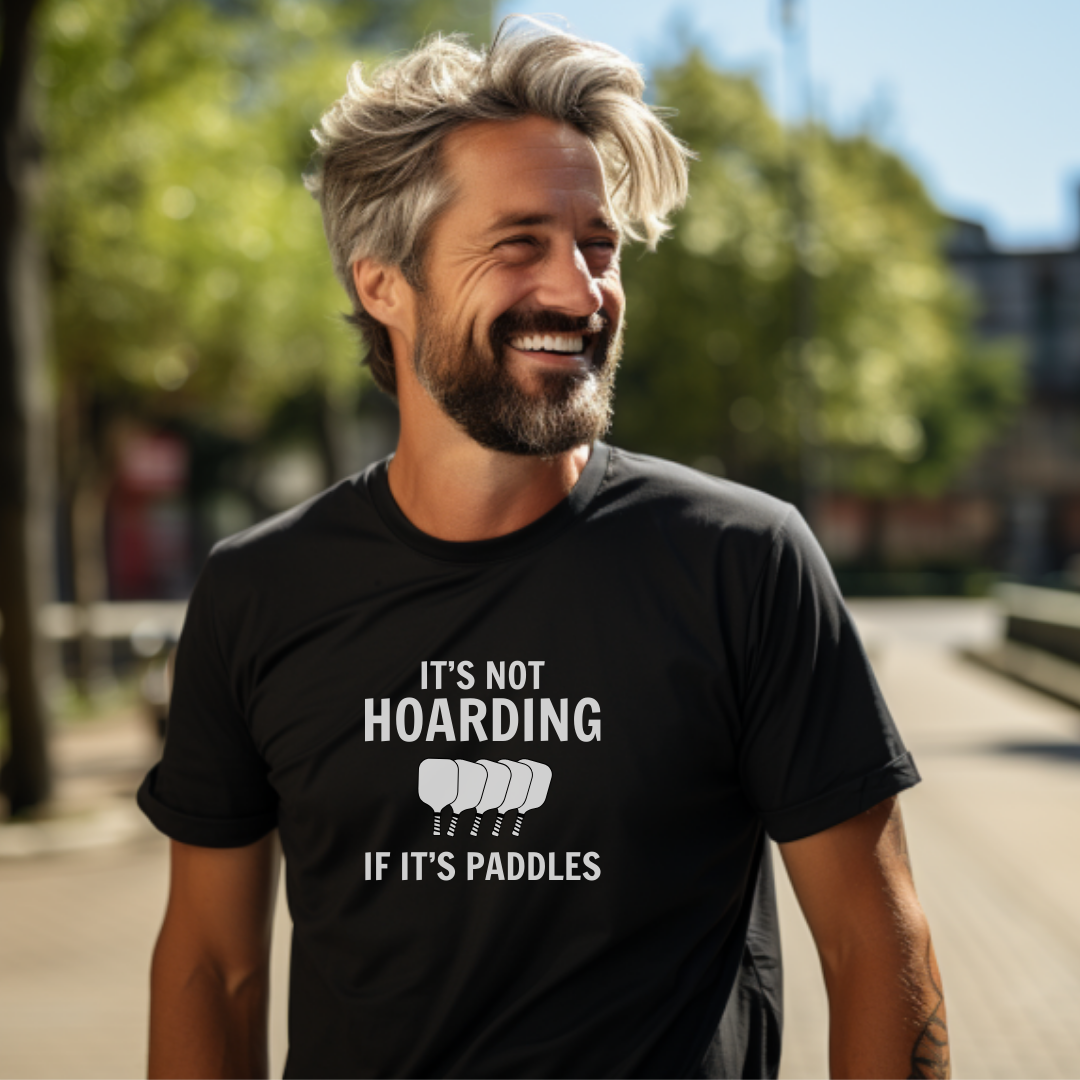It's Not Hoarding If It's Paddles Unisex T-shirt