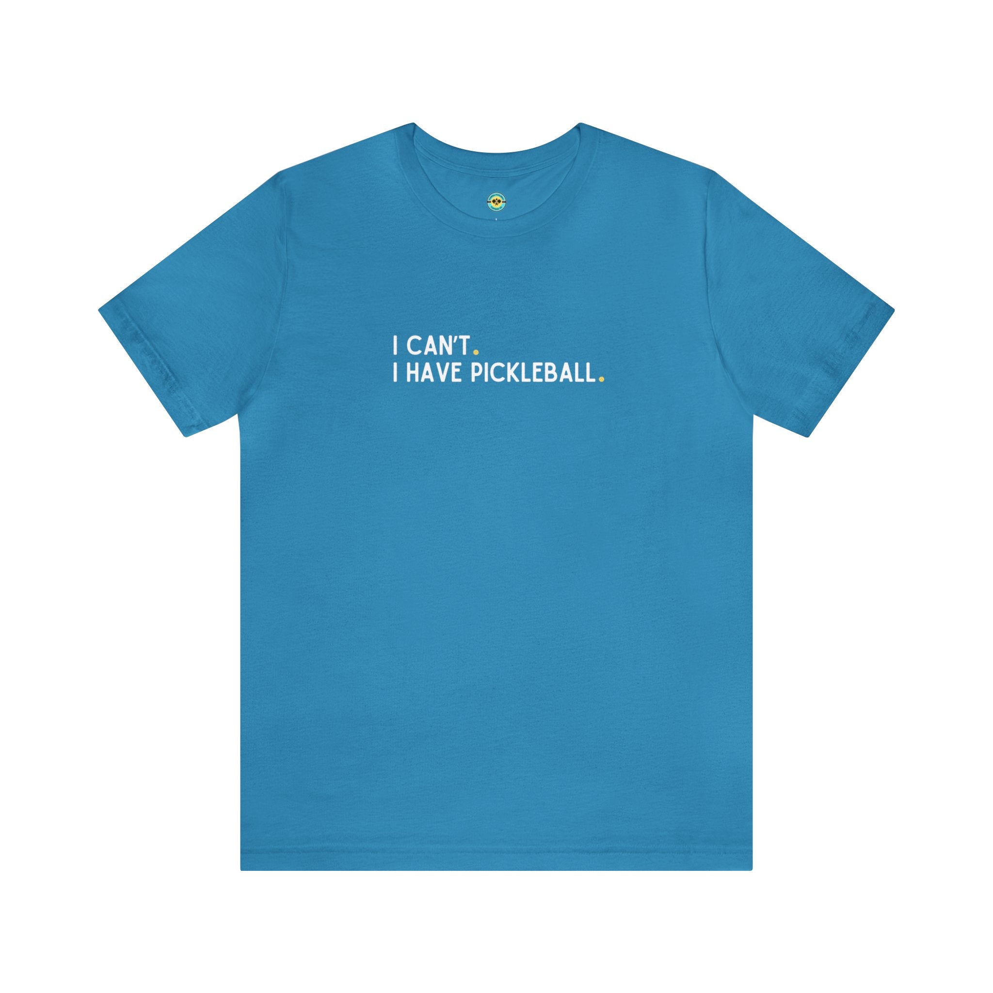 I Can't. I Have Pickleball. Unisex T-shirt