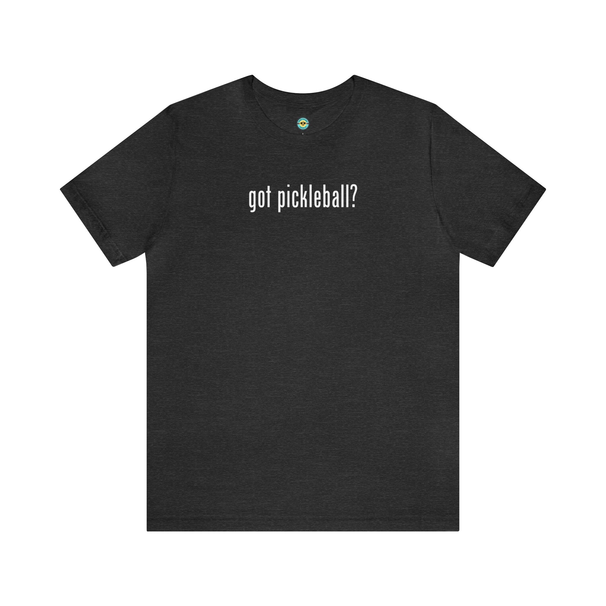 got pickleball? Unisex T-shirt