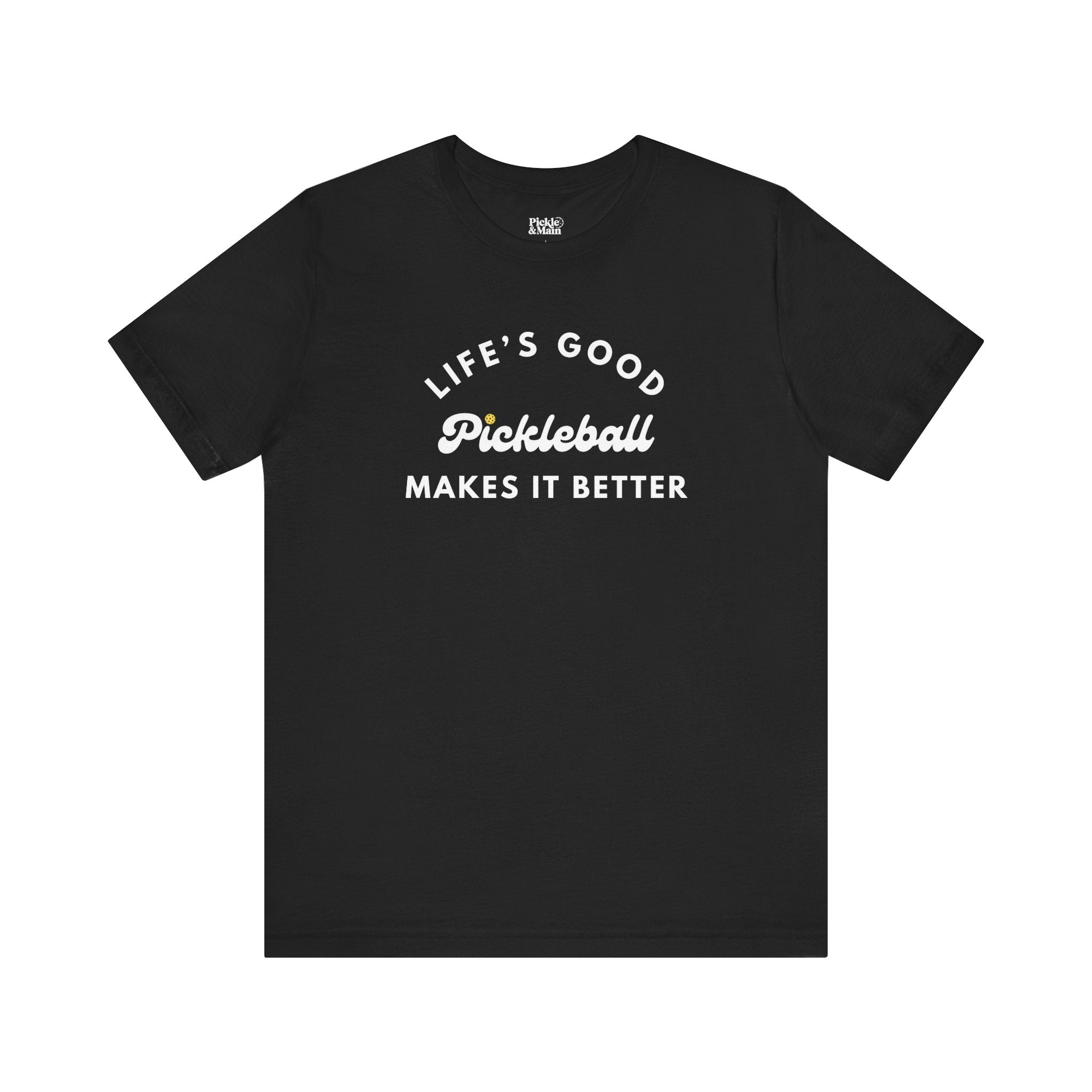Pickleball Makes It Better Unisex T-shirt