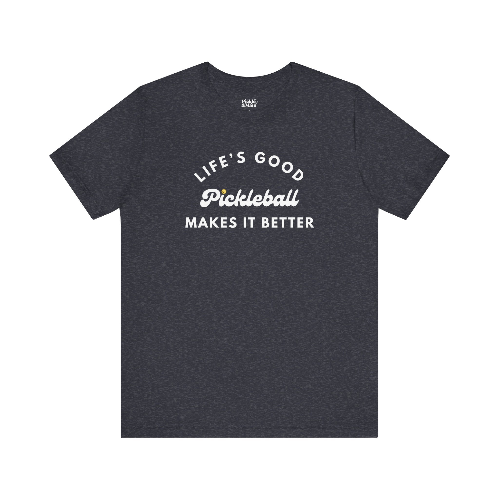 Pickleball Makes It Better Unisex T-shirt