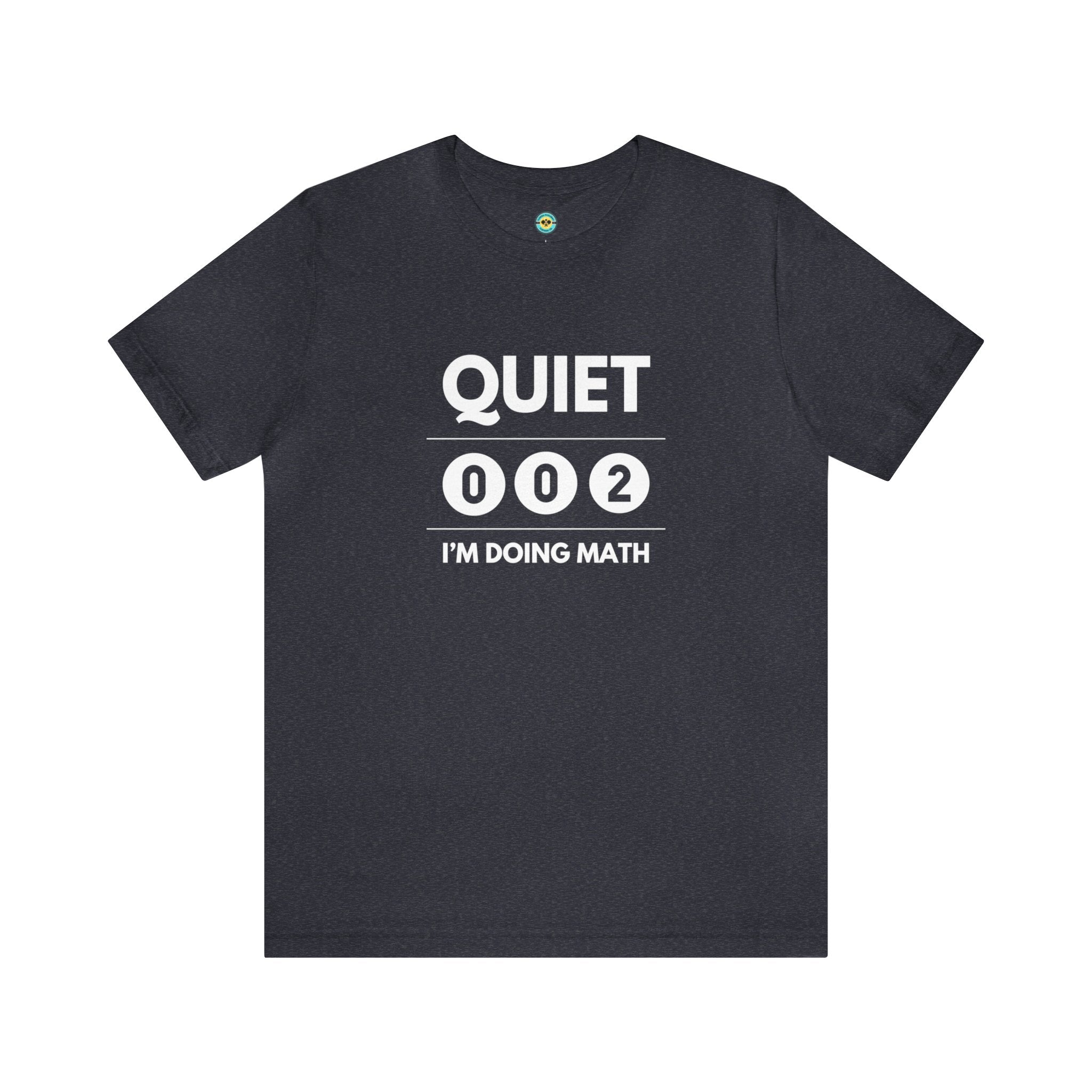 Quiet I'm Doing Math Unisex T-shirt