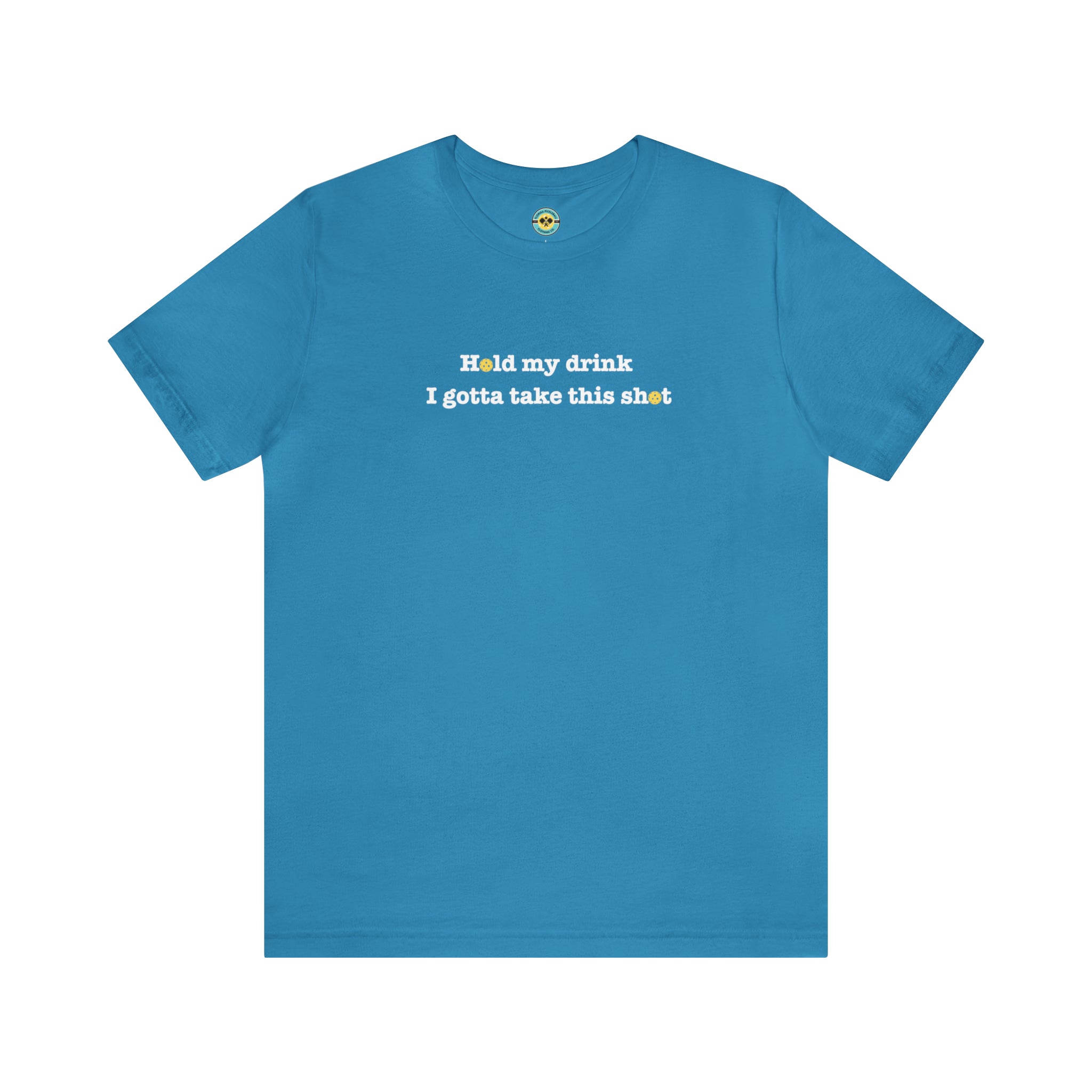 Hold My Drink I Gotta Take This Shot Unisex T-shirt
