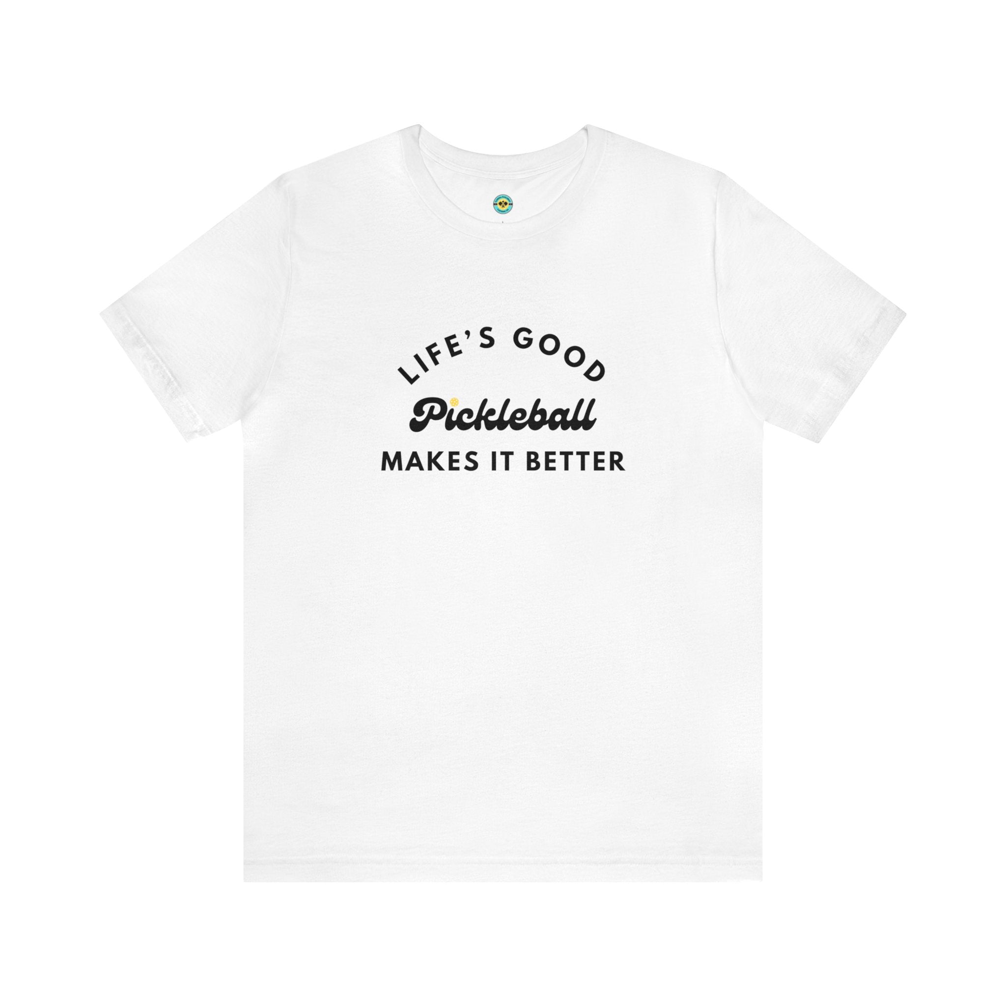 Pickleball Makes It Better Unisex T-shirt