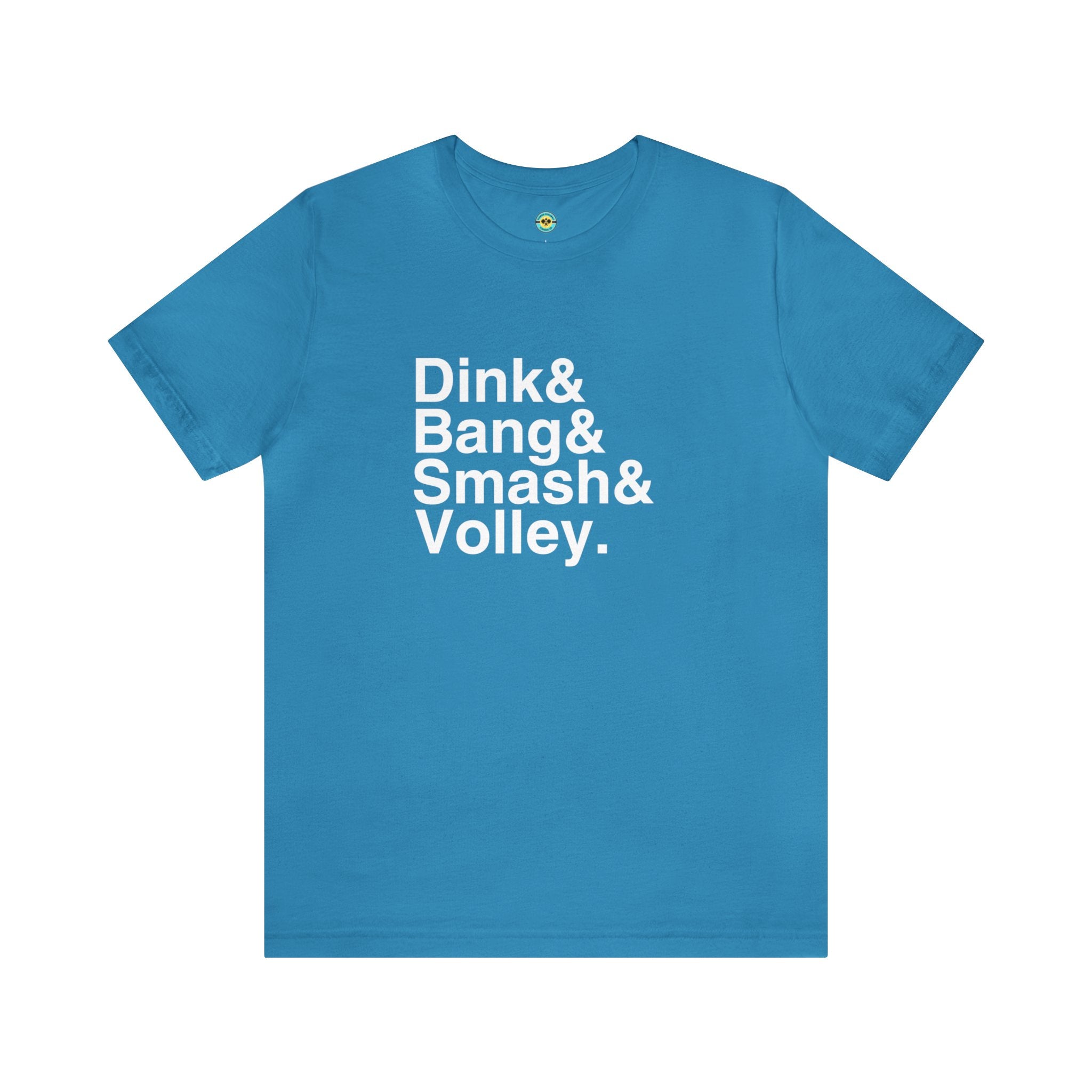 Dink&Bang&Smash&Volley. Unisex T-shirt