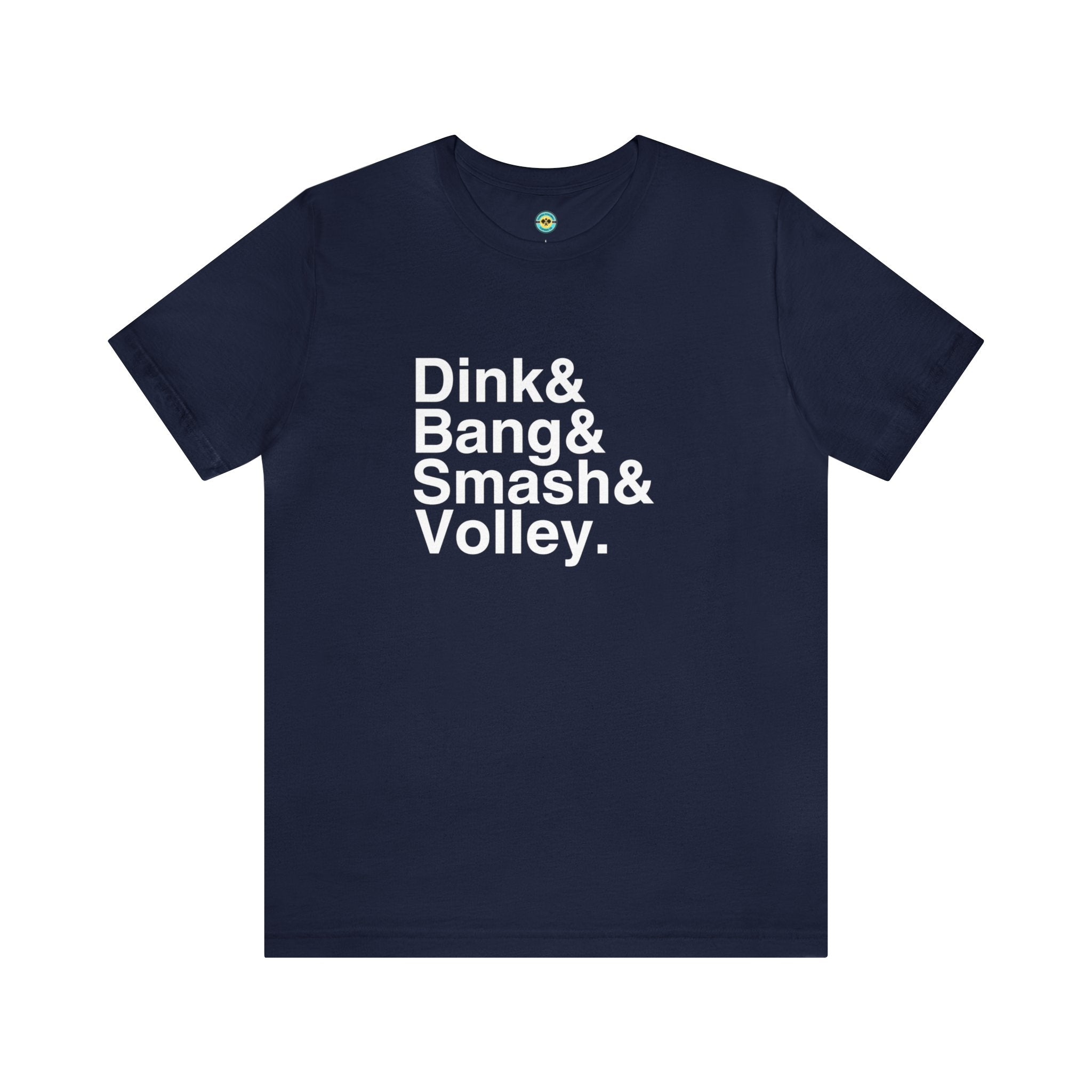 Dink&Bang&Smash&Volley. Unisex T-shirt