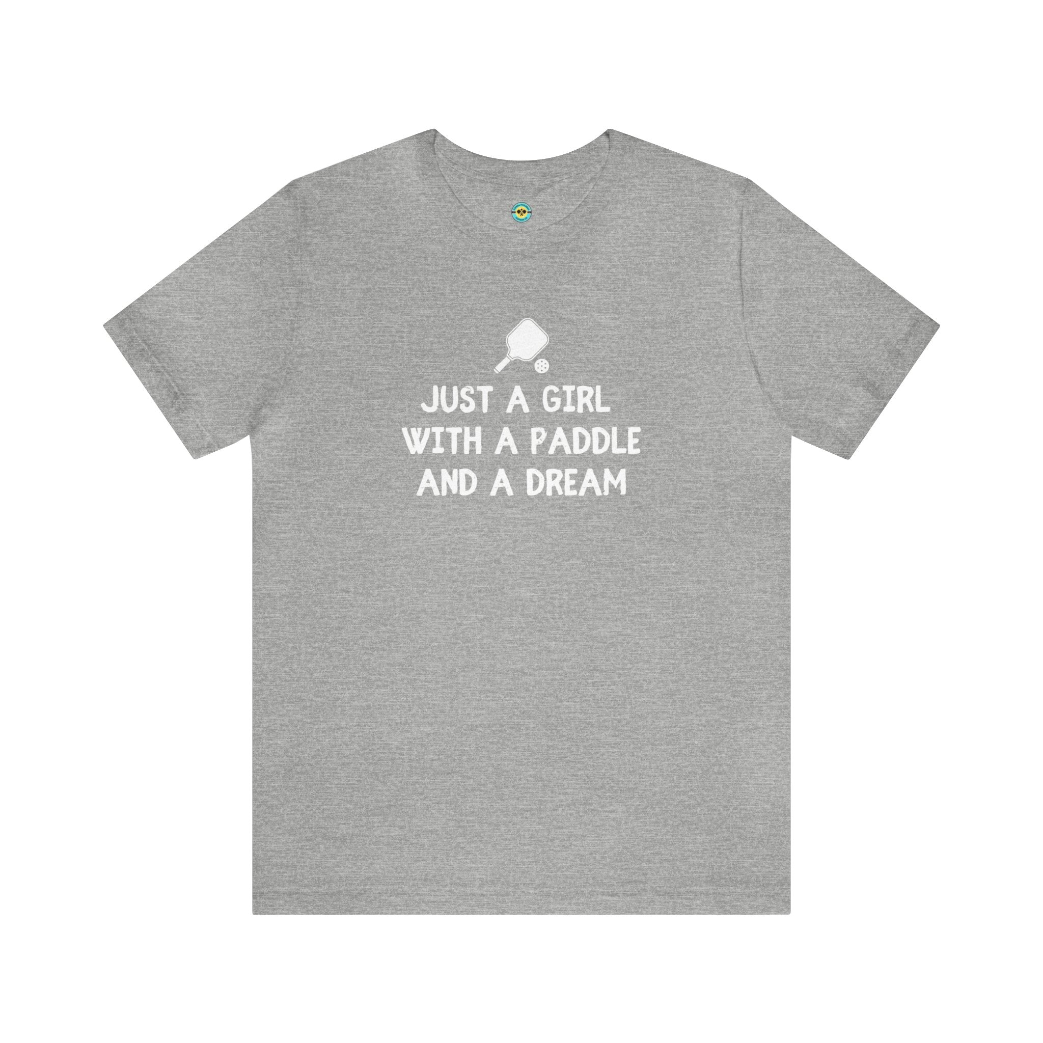 Just A Girl With A Paddle And A Dream Unisex T-shirt