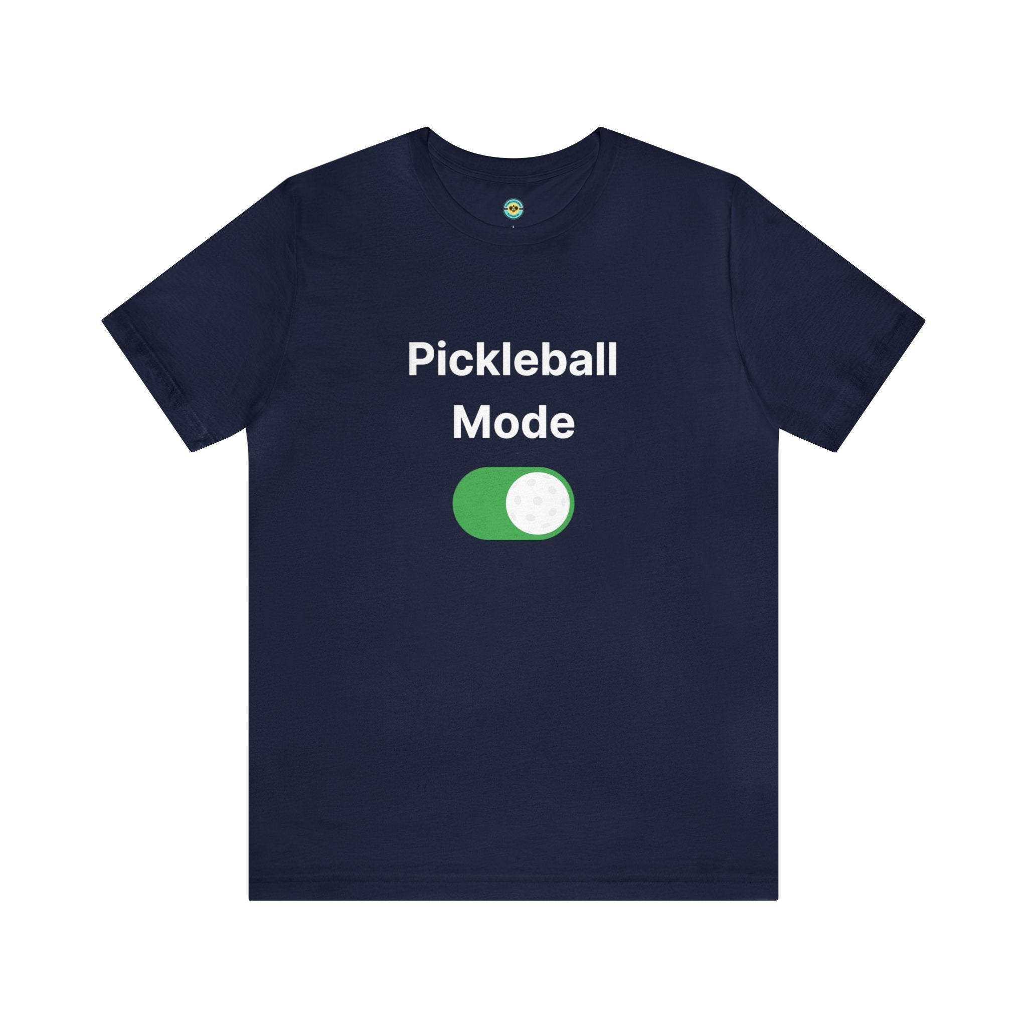 Pickleball Mode On Unisex T-shirt
