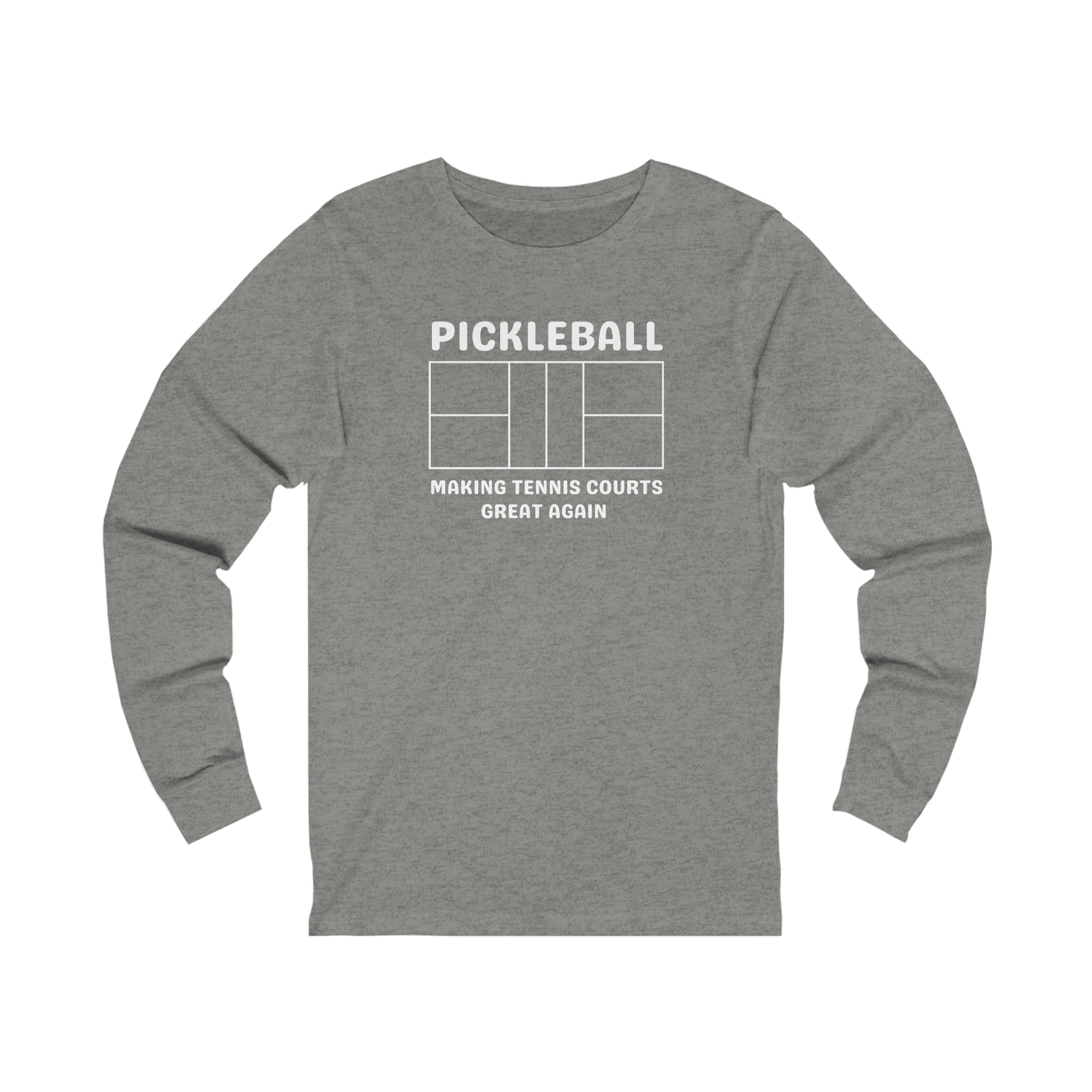 Pickleball Making Tennis Courts Great Again Long Sleeve T-shirt