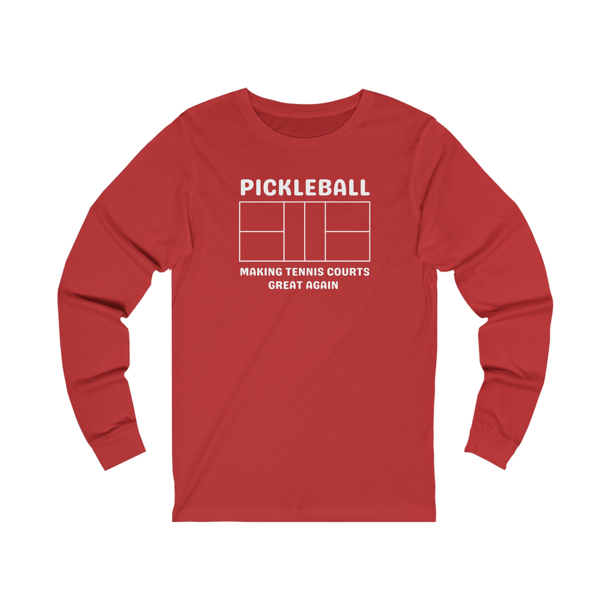 Pickleball Making Tennis Courts Great Again Long Sleeve T-shirt