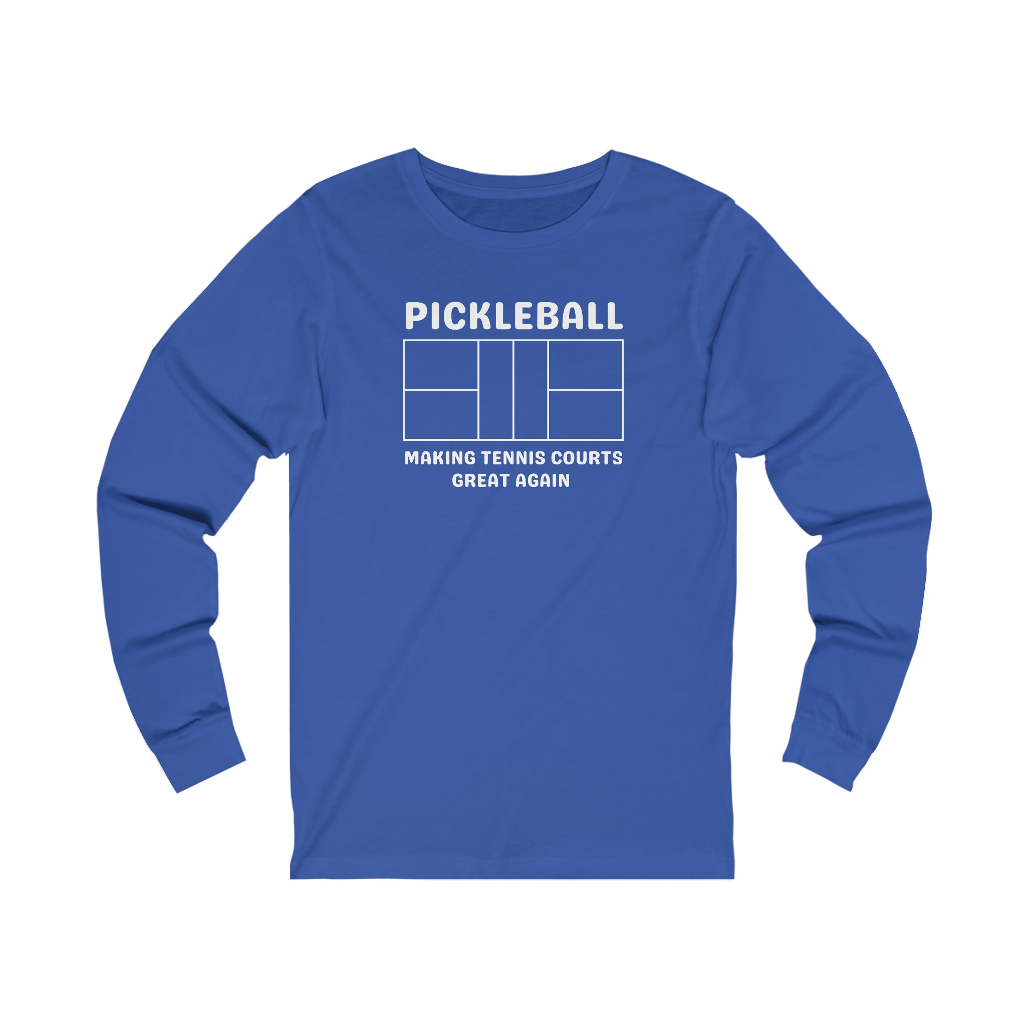 Pickleball Making Tennis Courts Great Again Long Sleeve T-shirt