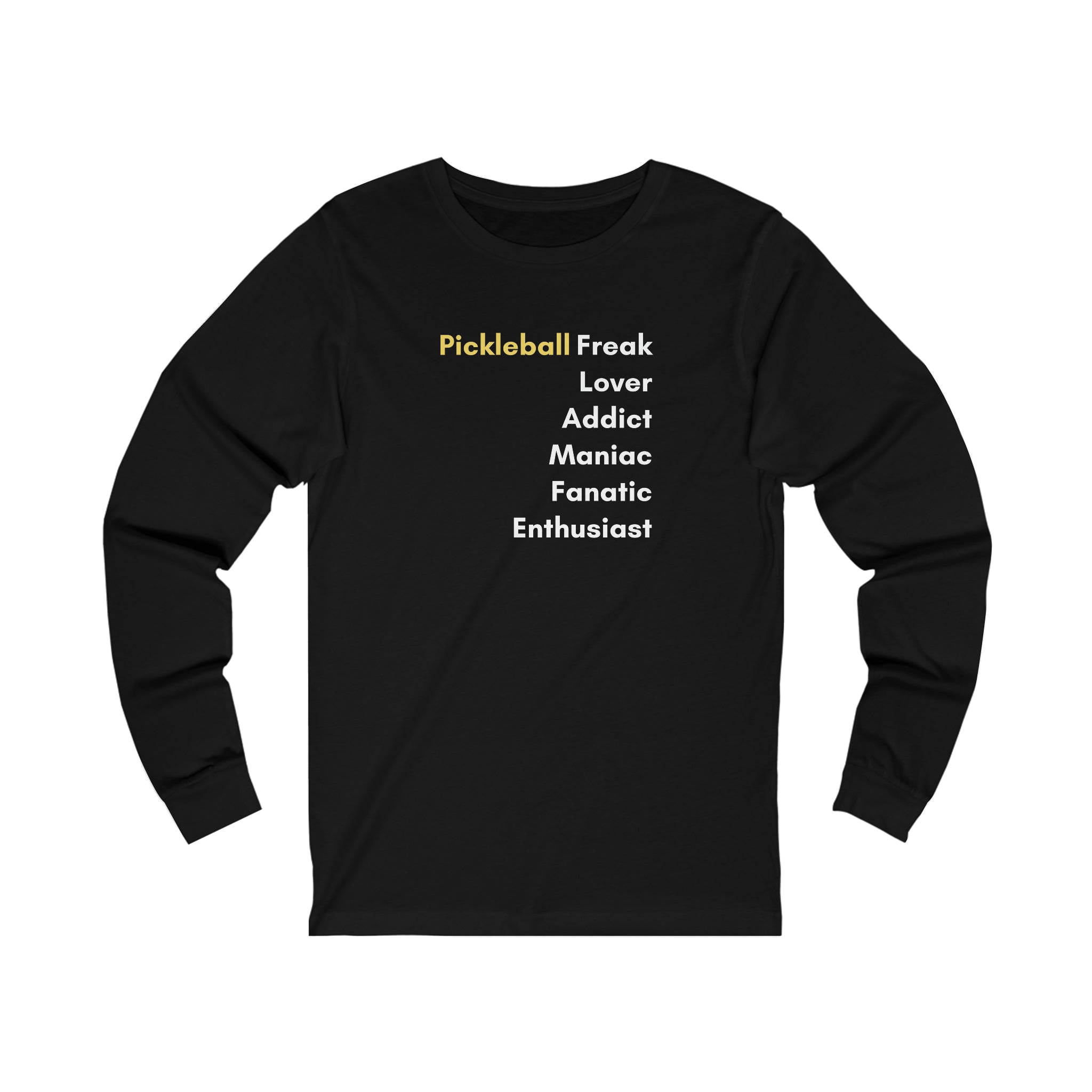 Pickleball Freak Unisex Long Sleeve T-shirt