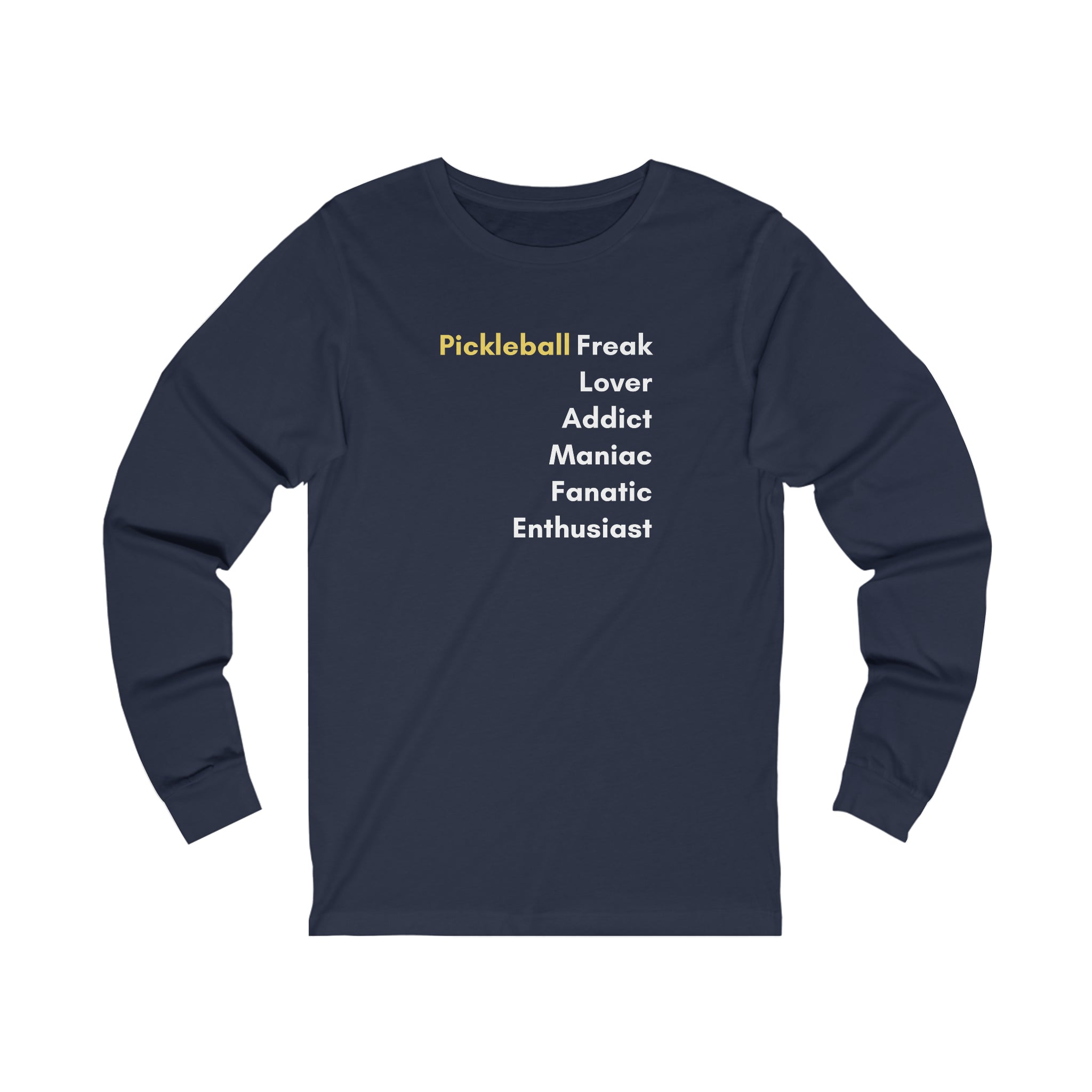 Pickleball Freak Unisex Long Sleeve T-shirt