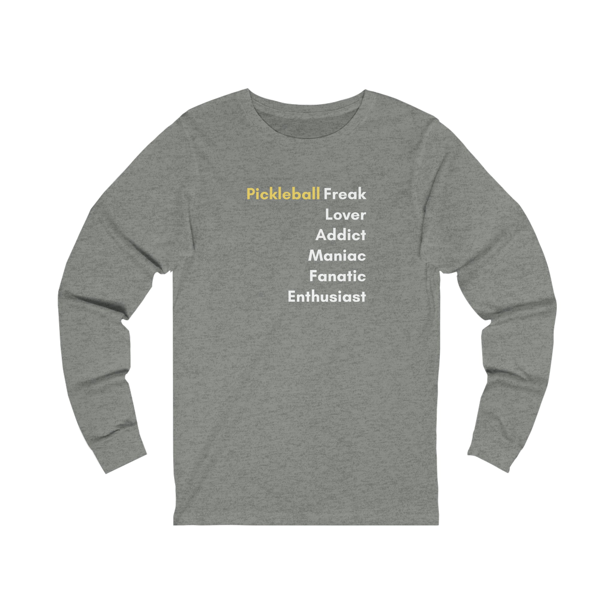 Pickleball Freak Unisex Long Sleeve T-shirt