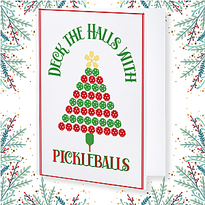 Pickleball Christmas Card - Deck The Halls with Pickleballs