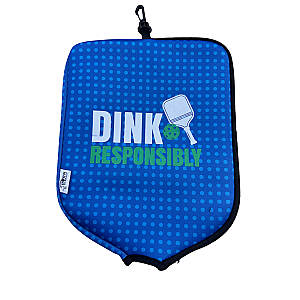 Pickleball Paddle Cover - Dink Responsibly
