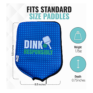 Pickleball Paddle Cover - Dink Responsibly