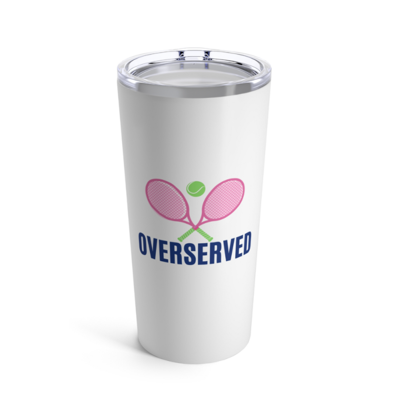 Tennis Tumbler 20oz - Over Served