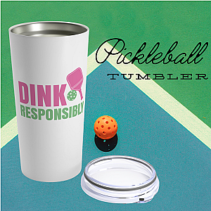 Pickleball 20oz Tumbler- Dink Responsibly