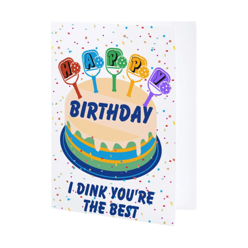 Pickleball Birthday Card - I Dink You Are the Best