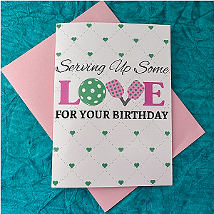 Pickleball Birthday Card - Serving Up Some Love