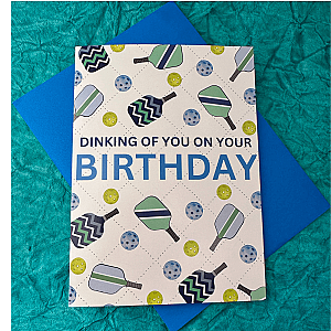 Pickleball Birthday Card - Dinking Of You - Blue